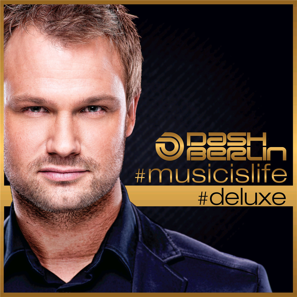 Dash Berlin - MusicIsLife Deluxe
