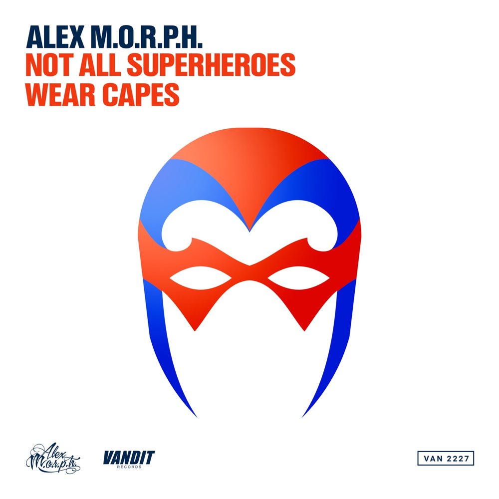 Alex M.O.R.P.H. - Not All Superheroes Wear Capes